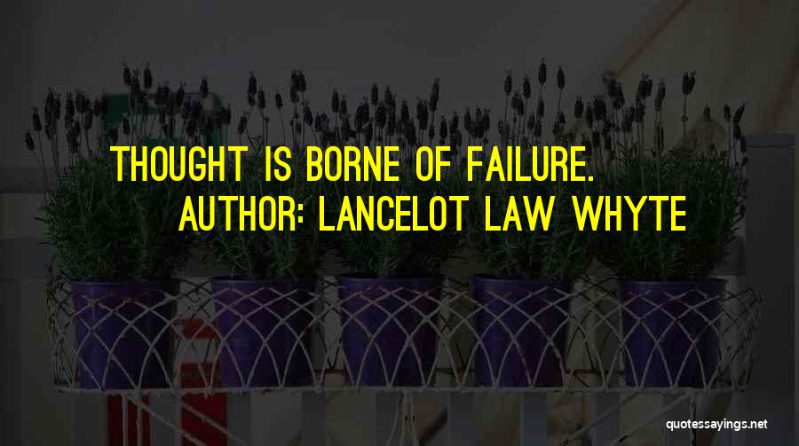 Lancelot Quotes By Lancelot Law Whyte