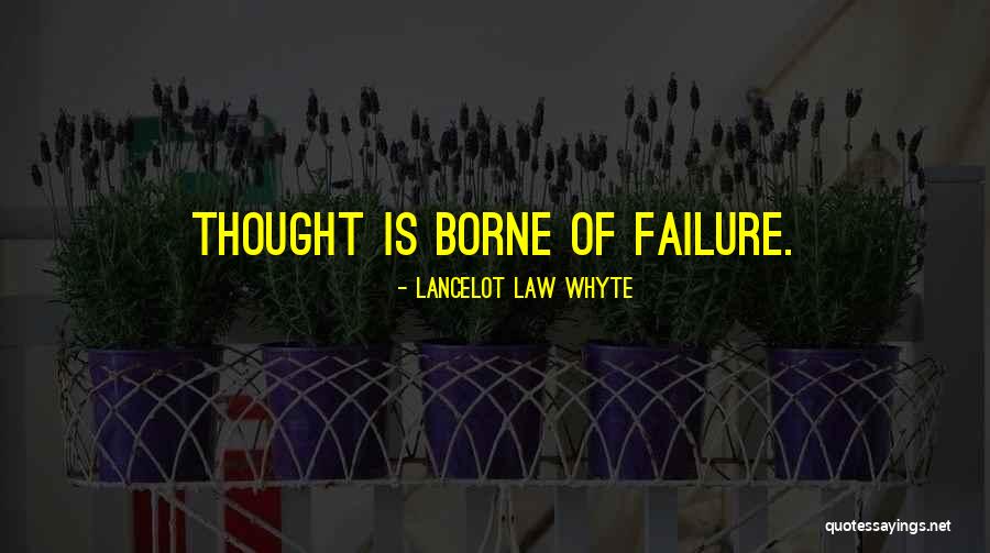 Lancelot Quotes By Lancelot Law Whyte