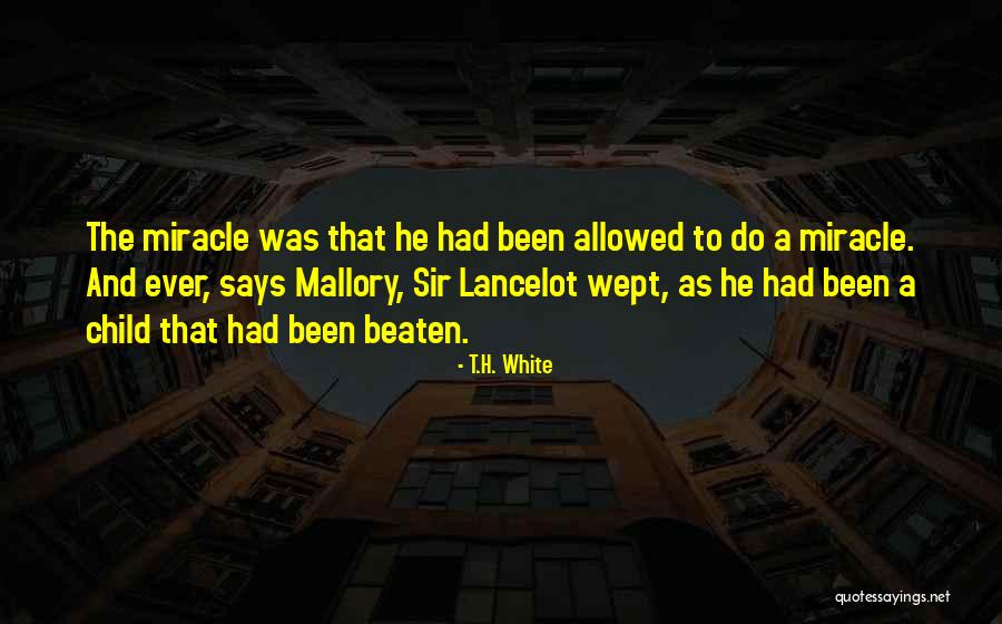 Lancelot Quotes By T.H. White Lancelot Quotes By T.H. White