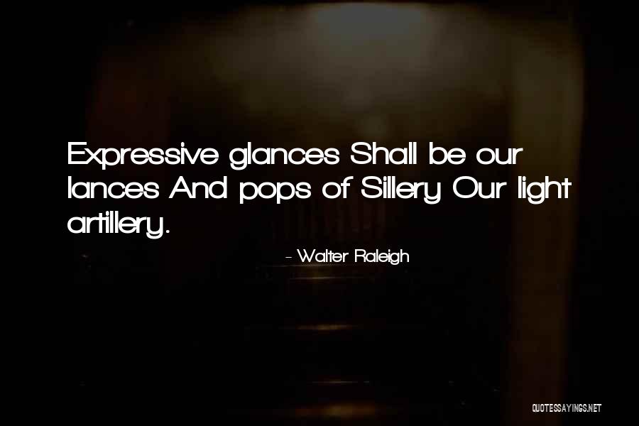 Lances Quotes By Walter Raleigh Lances Quotes By Walter Raleigh