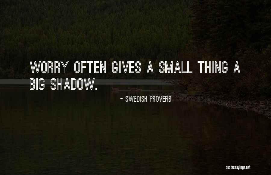 Lancethiv Quotes By Swedish Proverb