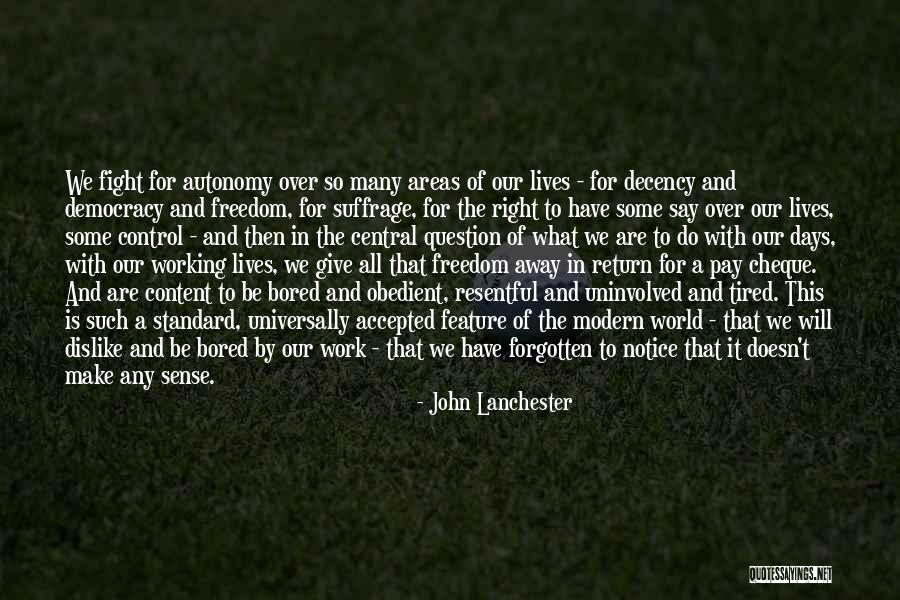 Lanchester Quotes By John Lanchester Lanchester Quotes By John Lanchester