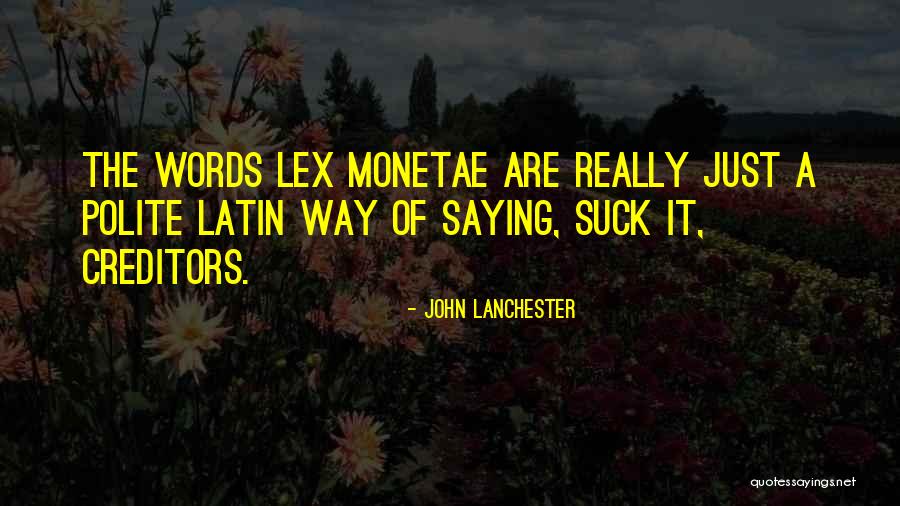 Lanchester Quotes By John Lanchester Lanchester Quotes By John Lanchester