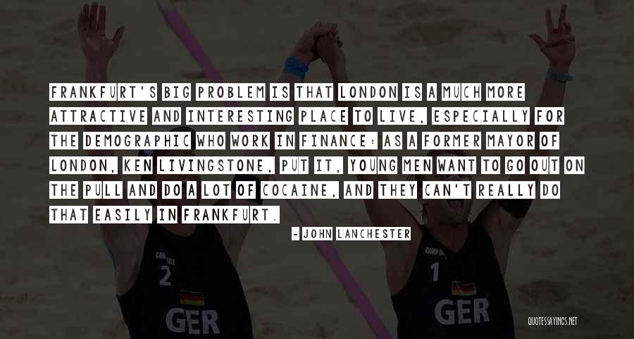 Lanchester Quotes By John Lanchester Lanchester Quotes By John Lanchester