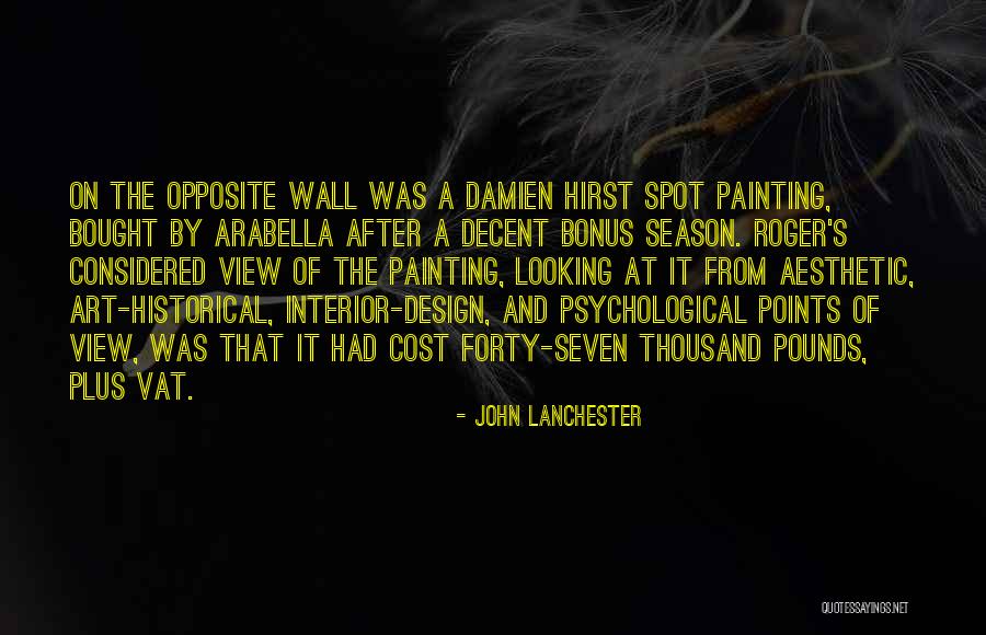 Lanchester Quotes By John Lanchester Lanchester Quotes By John Lanchester
