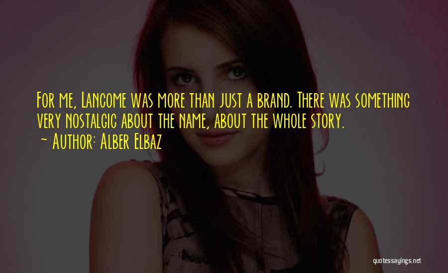 Lancome Quotes By Alber Elbaz