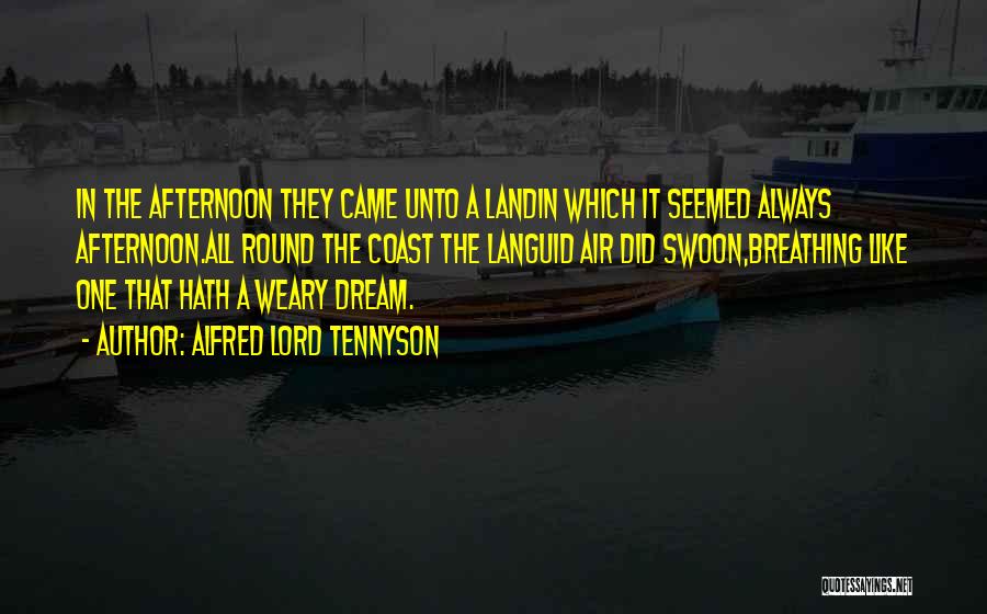 Land Air Quotes By Alfred Lord Tennyson