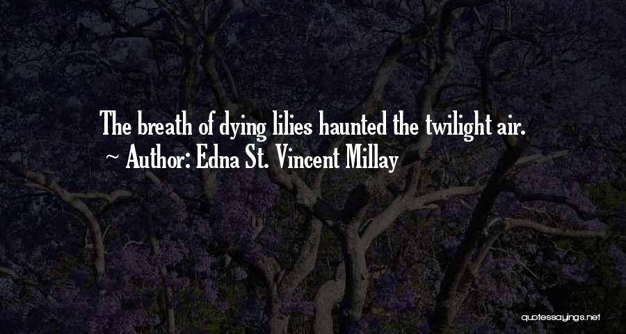 Land Air Quotes By Edna St. Vincent Millay