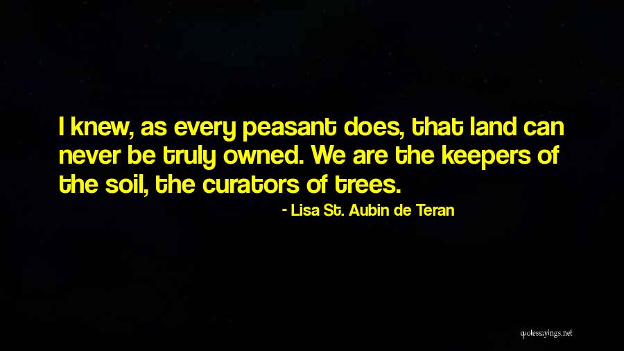 Land And Real Estate Quotes By Lisa St. Aubin De Teran Land And Real Estate Quotes By Lisa St. Aubin De Teran