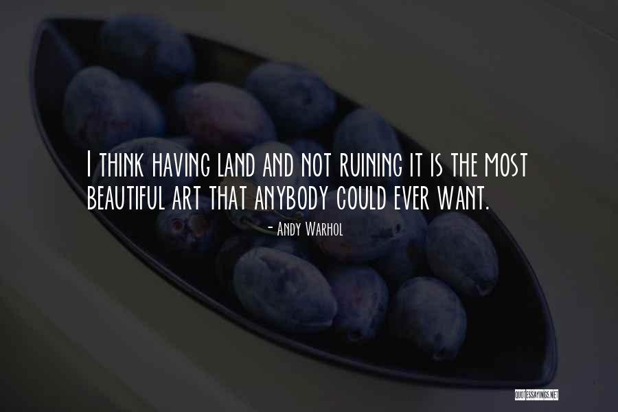 Land Art Quotes By Andy Warhol Land Art Quotes By Andy Warhol