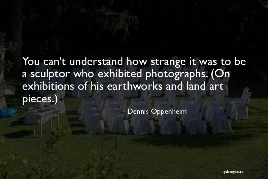 Land Art Quotes By Dennis Oppenheim Land Art Quotes By Dennis Oppenheim