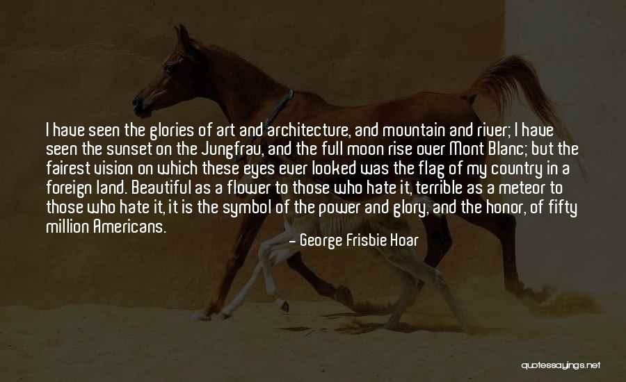 Land Art Quotes By George Frisbie Hoar Land Art Quotes By George Frisbie Hoar