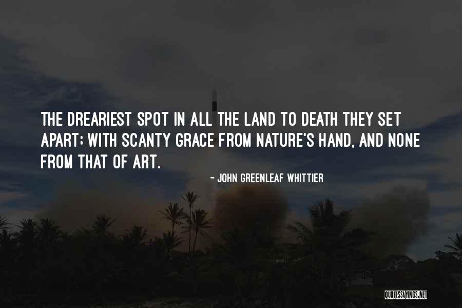 Land Art Quotes By John Greenleaf Whittier Land Art Quotes By John Greenleaf Whittier