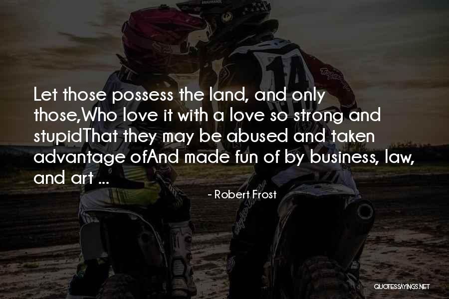 Land Art Quotes By Robert Frost Land Art Quotes By Robert Frost