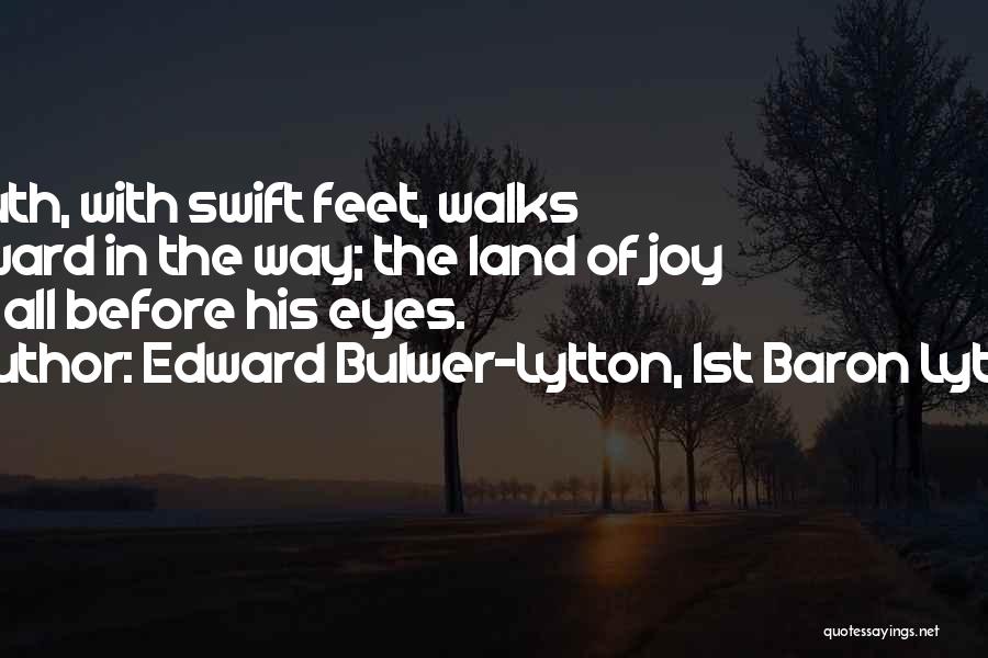 Land Before Time 2 Quotes By Edward Bulwer-Lytton, 1st Baron Lytton