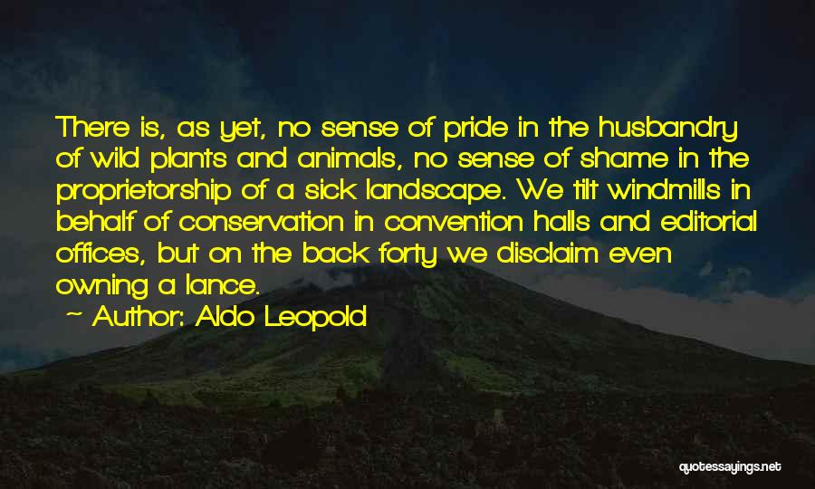 Land Conservation Quotes By Aldo Leopold