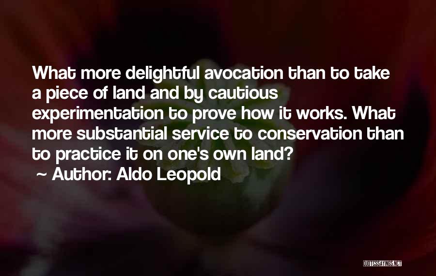 Land Conservation Quotes By Aldo Leopold
