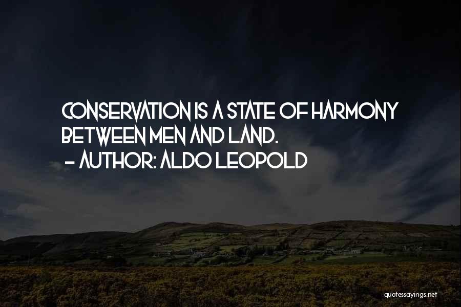 Land Conservation Quotes By Aldo Leopold