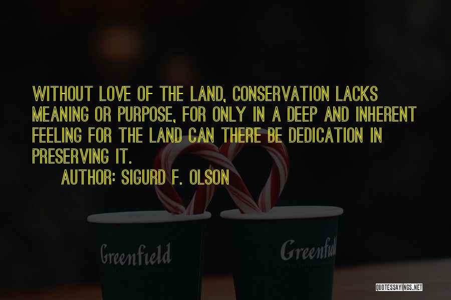 Land Conservation Quotes By Sigurd F. Olson