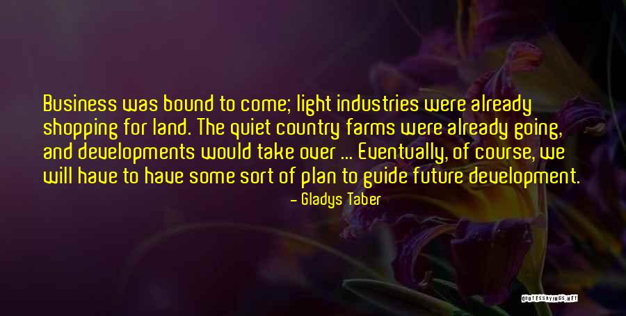 Land Development Quotes By Gladys Taber Land Development Quotes By Gladys Taber