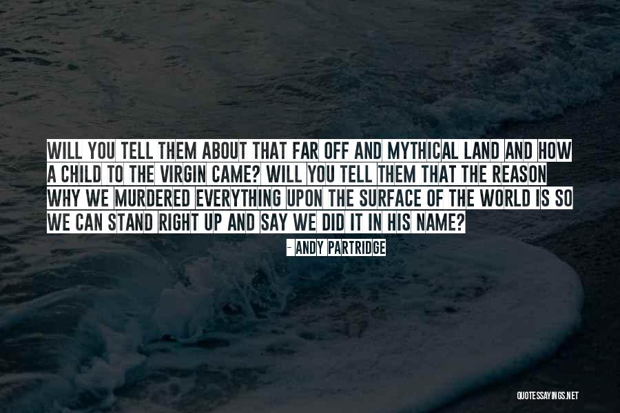 Land Names Quotes By Andy Partridge Land Names Quotes By Andy Partridge