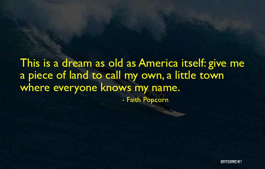 Land Names Quotes By Faith Popcorn Land Names Quotes By Faith Popcorn