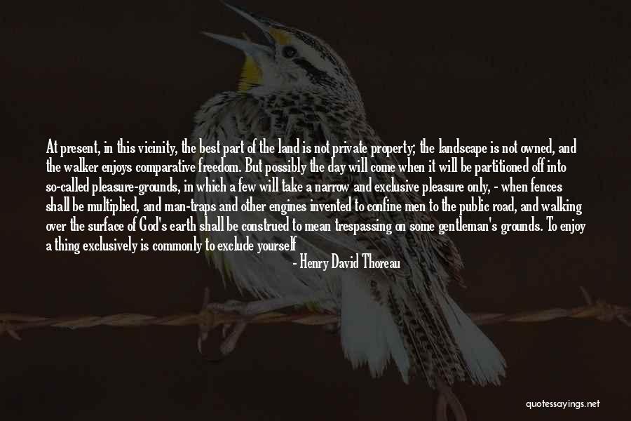 Land Not Owned Quotes By Henry David Thoreau Land Not Owned Quotes By Henry David Thoreau