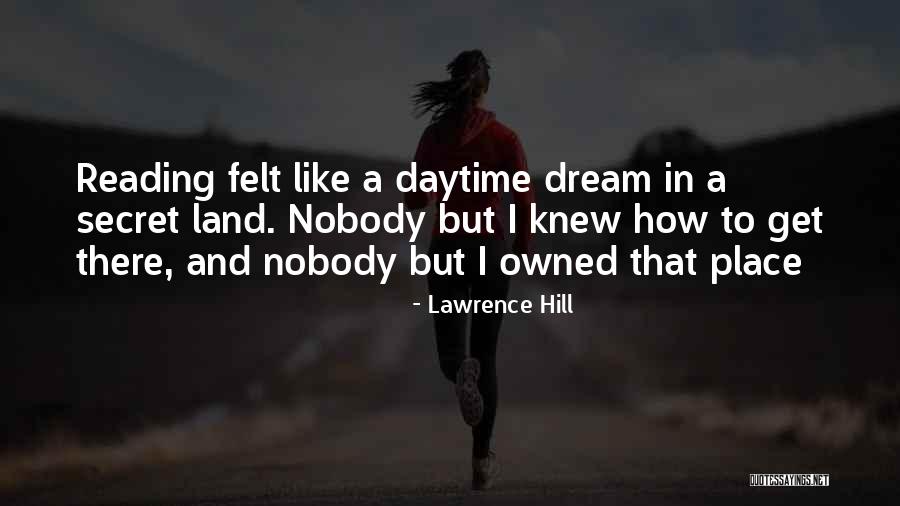Land Not Owned Quotes By Lawrence Hill Land Not Owned Quotes By Lawrence Hill