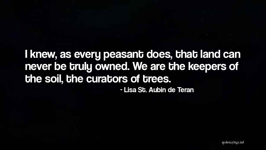 Land Not Owned Quotes By Lisa St. Aubin De Teran Land Not Owned Quotes By Lisa St. Aubin De Teran