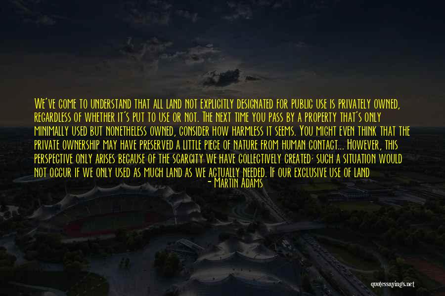 Land Not Owned Quotes By Martin Adams Land Not Owned Quotes By Martin Adams