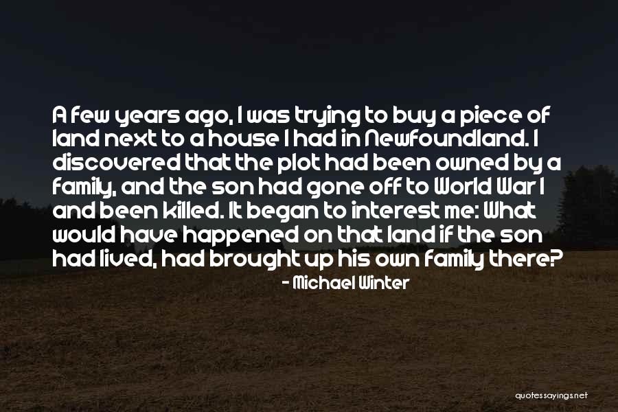 Land Not Owned Quotes By Michael Winter Land Not Owned Quotes By Michael Winter