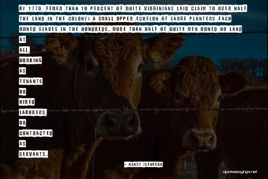 Land Not Owned Quotes By Nancy Isenberg Land Not Owned Quotes By Nancy Isenberg