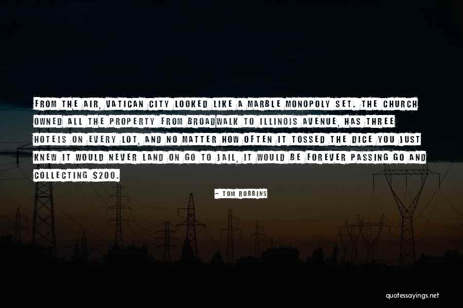 Land Not Owned Quotes By Tom Robbins Land Not Owned Quotes By Tom Robbins