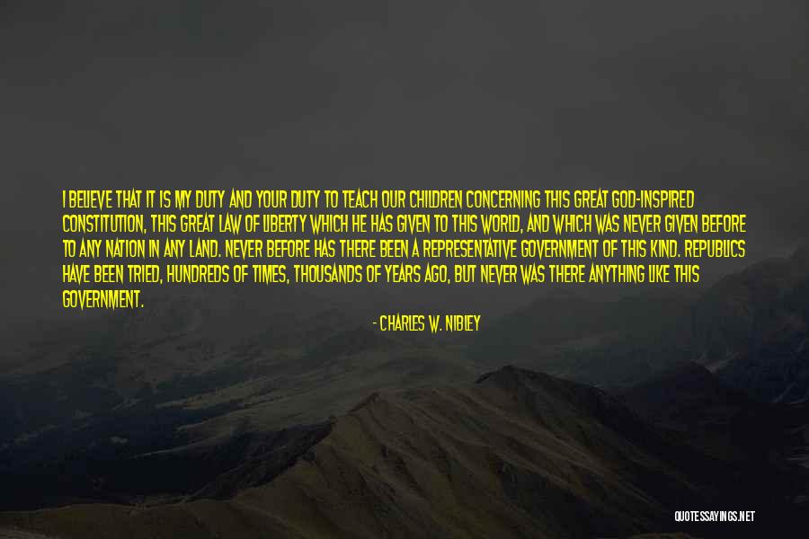 Land Of Liberty Quotes By Charles W. Nibley Land Of Liberty Quotes By Charles W. Nibley