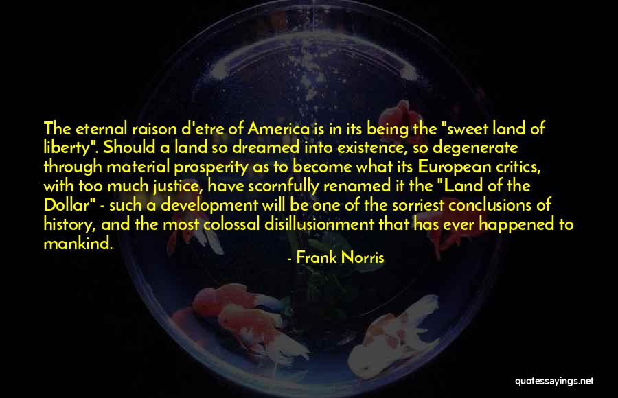 Land Of Liberty Quotes By Frank Norris Land Of Liberty Quotes By Frank Norris