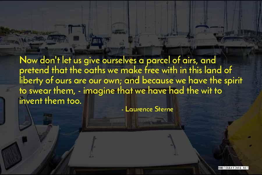 Land Of Liberty Quotes By Laurence Sterne Land Of Liberty Quotes By Laurence Sterne