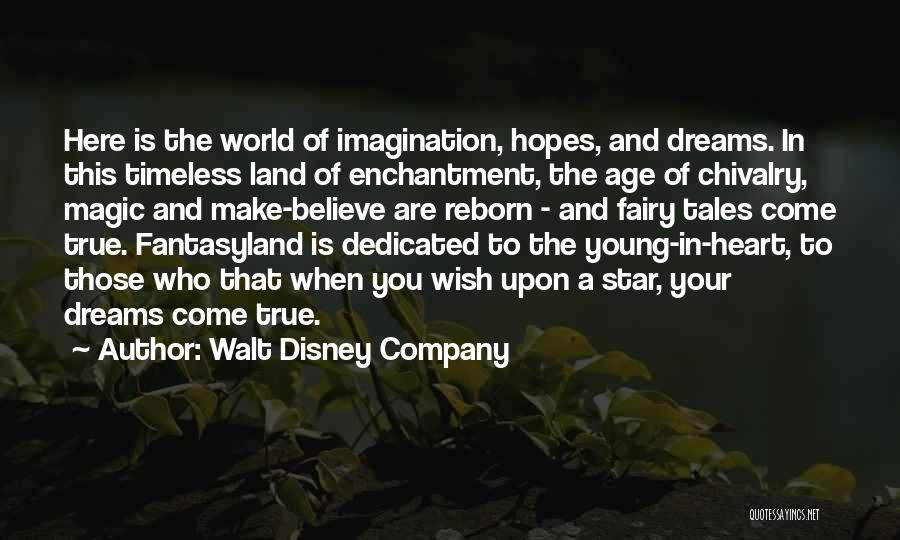 Land Of Make Believe Quotes By Walt Disney Company