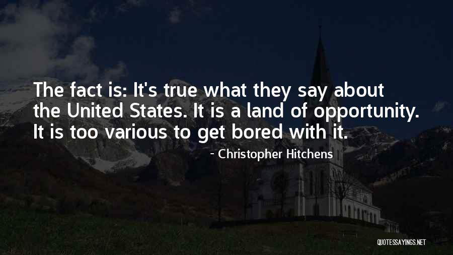 Land Of Opportunity Quotes By Christopher Hitchens Land Of Opportunity Quotes By Christopher Hitchens