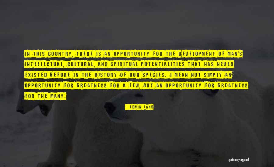 Land Of Opportunity Quotes By Edwin Land Land Of Opportunity Quotes By Edwin Land