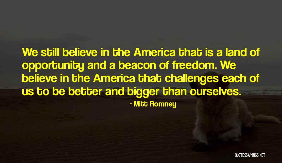 Land Of Opportunity Quotes By Mitt Romney Land Of Opportunity Quotes By Mitt Romney