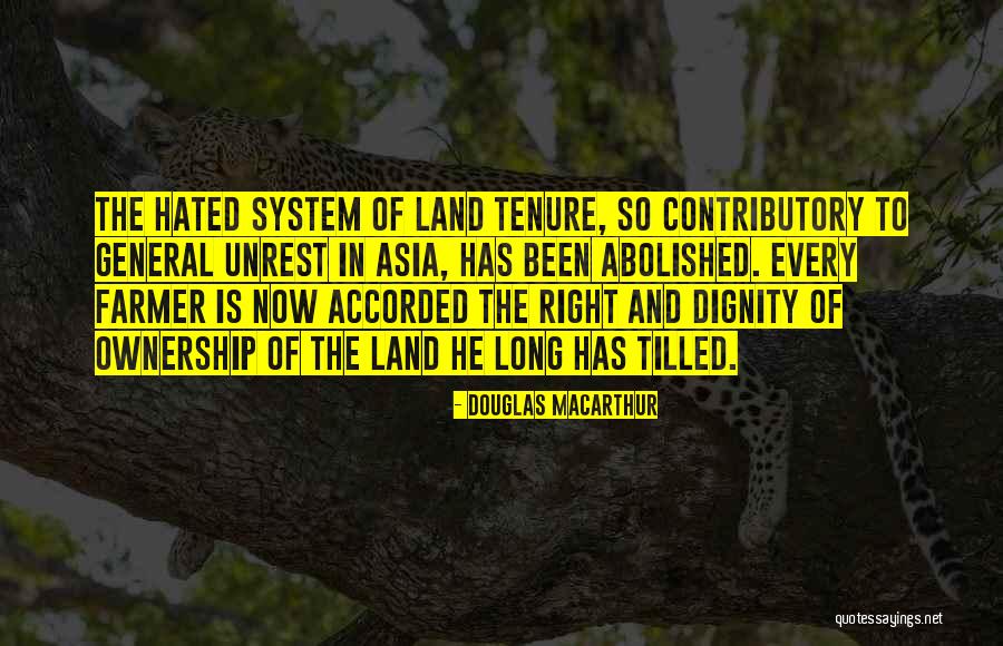 Land Ownership Quotes By Douglas MacArthur