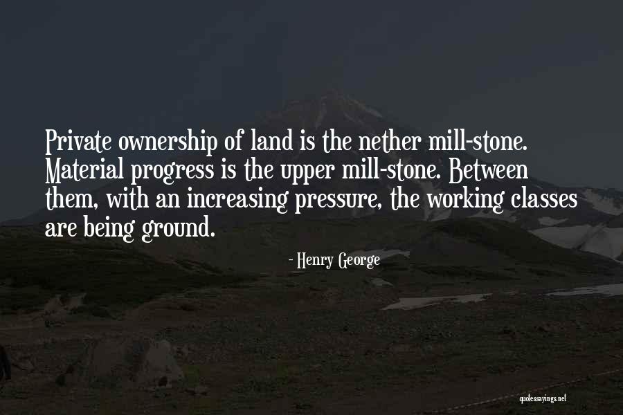 Land Ownership Quotes By Henry George