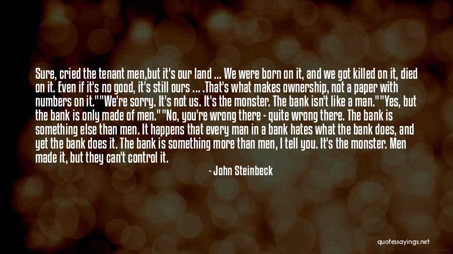 Land Ownership Quotes By John Steinbeck