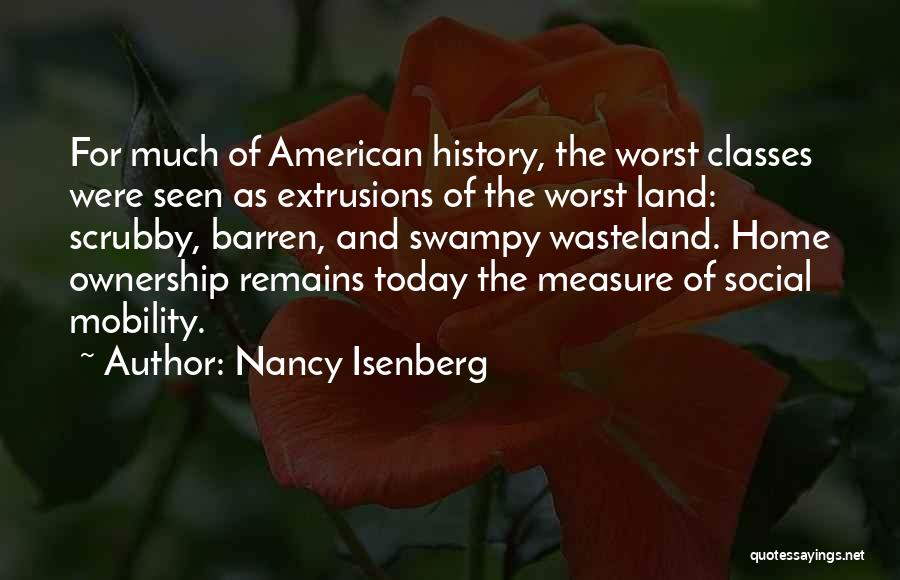 Land Ownership Quotes By Nancy Isenberg