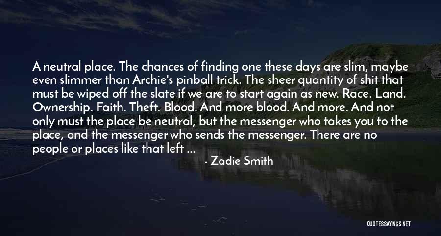 Land Ownership Quotes By Zadie Smith