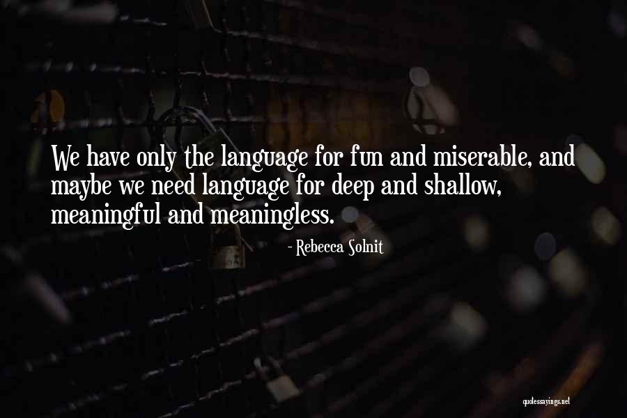 Land Proverbs Quotes By Rebecca Solnit Land Proverbs Quotes By Rebecca Solnit