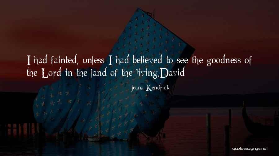 Land Quote Quotes By Jeana Kendrick Land Quote Quotes By Jeana Kendrick
