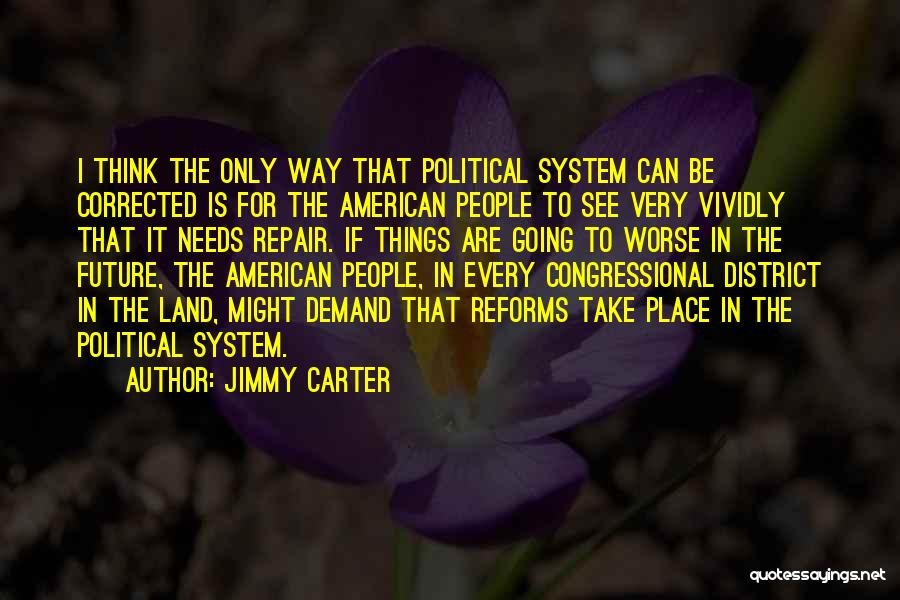 Land Reforms Quotes By Jimmy Carter