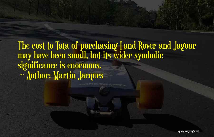 Land Rover Quotes By Martin Jacques