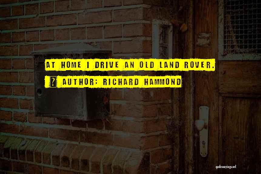 Land Rover Quotes By Richard Hammond